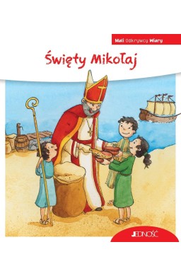 Mali Odkrywcy Wiary. Święty Mikołaj