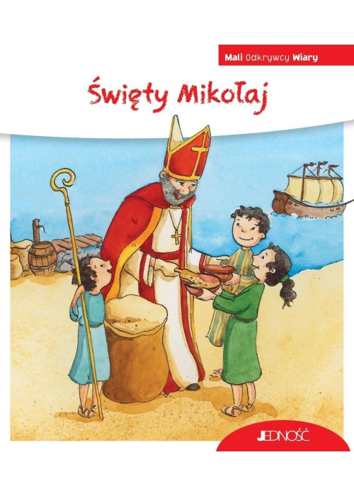 Mali Odkrywcy Wiary. Święty Mikołaj