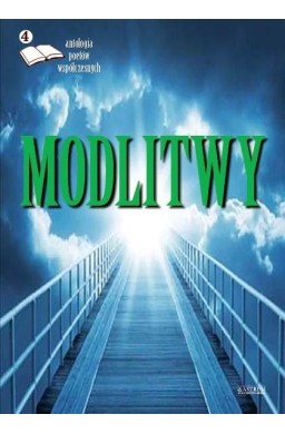 Modlitwy T.4 Antologia poetów współczesnych