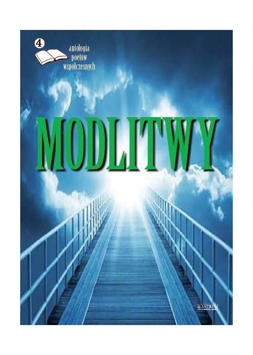 Modlitwy T.4 Antologia poetów współczesnych