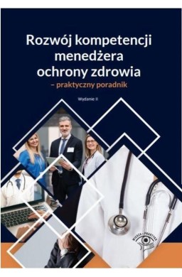 Rozwój kompetencji menedżera ochrony zdrowia w.2