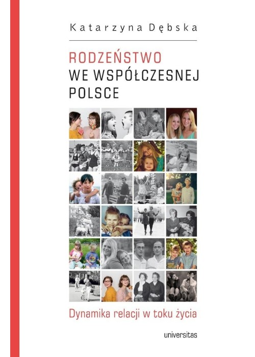 Rodzeństwo we współczesnej Polsce. Dynamika...
