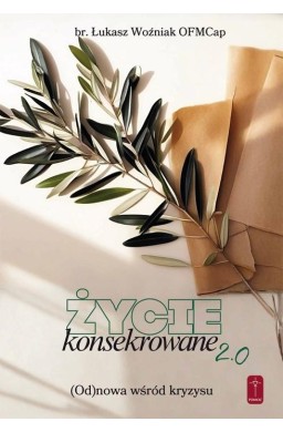Życie konsekrowane 2.0. Odnowa wśród kryzysu