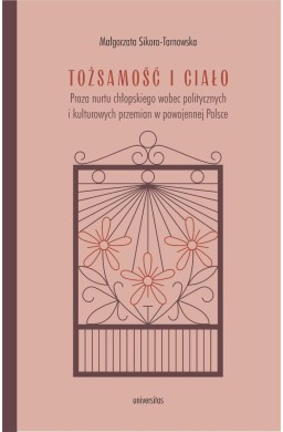 Tożsamość i ciało. Proza nurtu chłopskiego wobec..