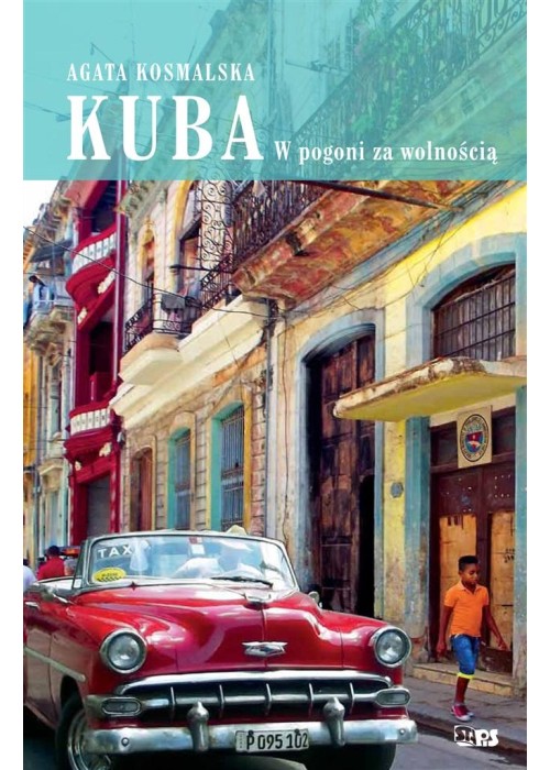 Kuba. W pogoni za wolnością