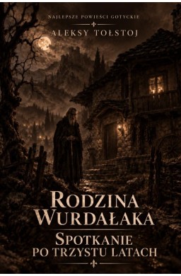 Rodzina wurdałaka. Spotkanie po trzystu latach