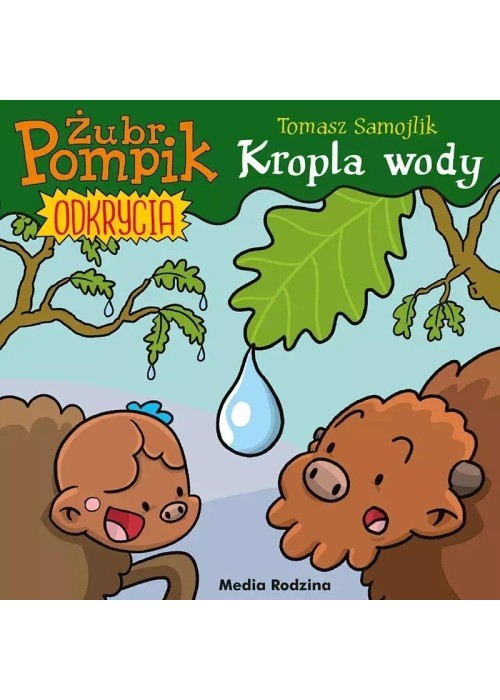 Żubr Pompik. Odkrycia T.1 Kropla wody