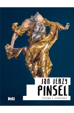 Jan Jerzy Pinsel. Rzeźba