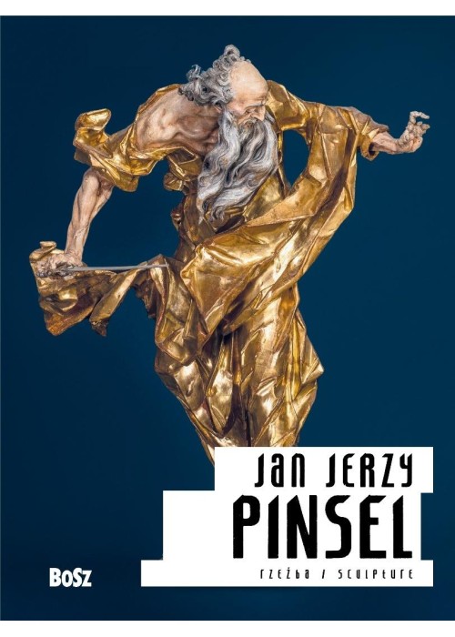 Jan Jerzy Pinsel. Rzeźba