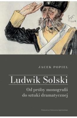 Ludwik Solski. Od próby monografii do sztuki...