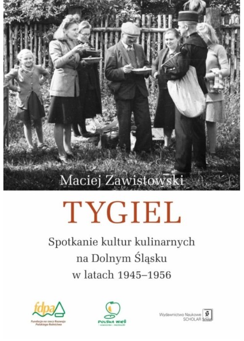 Tygiel. Spotkanie kultur kulinarnych na Dolnym...