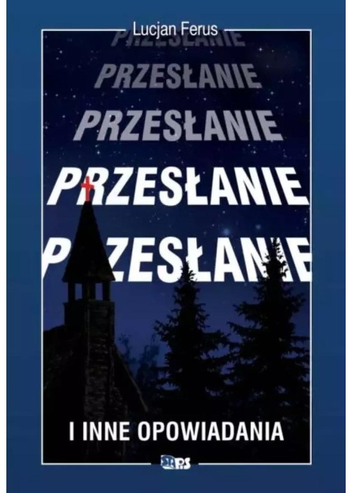 Przesłanie i inne opowiadania