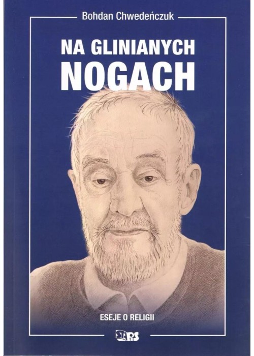 Na glinianych nogach. Eseje o religii