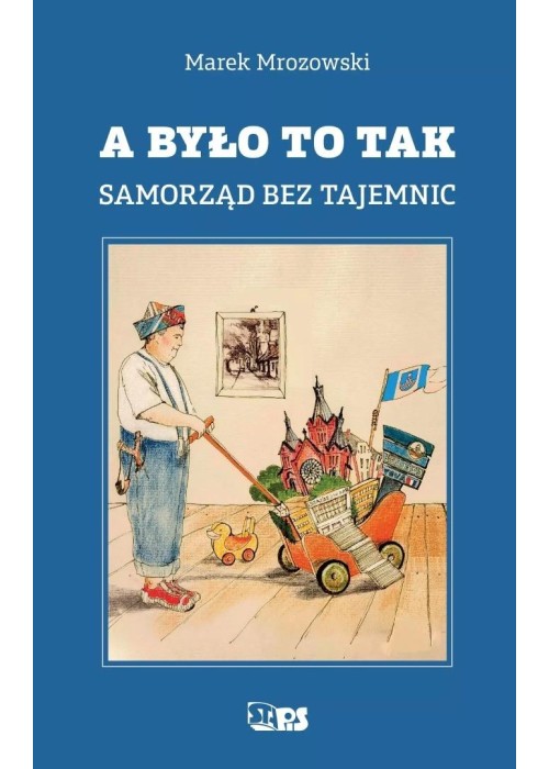 A było to tak. Samorząd bez tajemnic