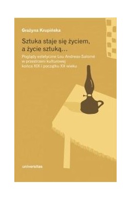 Sztuka staje się życiem, a życie sztuką