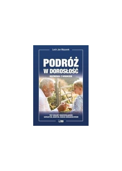 Podróż w dorosłość. Rozmowa z wnukiem
