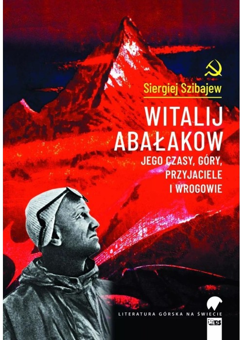Witalij Abałakow. Jego czasy, góry, przyjaciele...