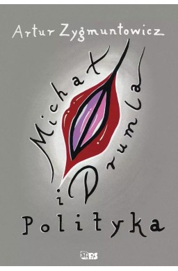 Michał, drumla i polityka
