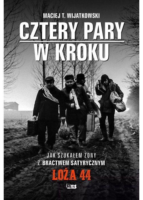 Cztery Pary w kroku. Jak szukałem żony z...