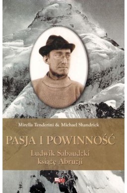 Pasja i powinność. Ludwik Sabaudzki książę Abruzji