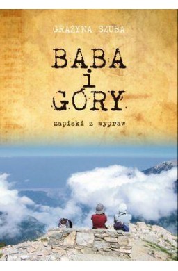 Baba i góry Zapiski z wypraw