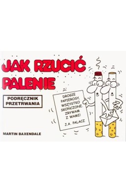 Podręcznik przetrwania - Jak rzucić palenie