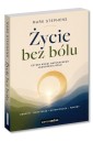 Życie bez bólu. Cztery kroki naturalnego....