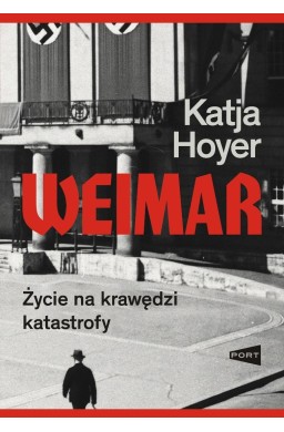 Weimar. Życie na krawędzi katastrofy