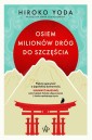 Osiem milionów dróg do szczęścia