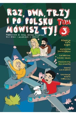 Raz, dwa, trzy i po polsku mówisz TY! T.3