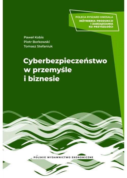 Cyberbezpieczeństwo w przemyśle i biznesie