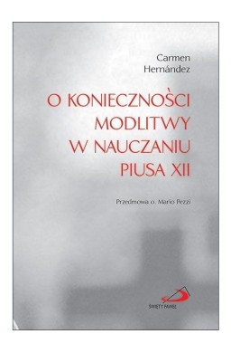 O konieczności modlitwy w nauczaniu Piusa XII