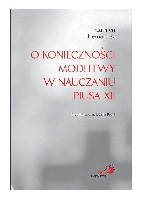 O konieczności modlitwy w nauczaniu Piusa XII