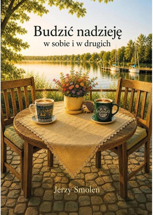 Budzić nadzieję w sobie i w drugich