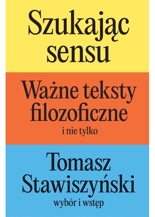 Szukając sensu. Ważne teksty filozoficzne
