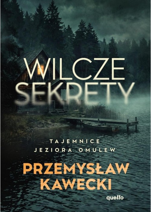 Tajemnice jeziora Omulew T.1 Wilcze sekrety