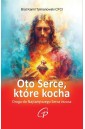 Oto Serce, które kocha