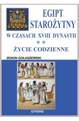 Egipt starożytny w czasach XVIII dynastii. Życie..