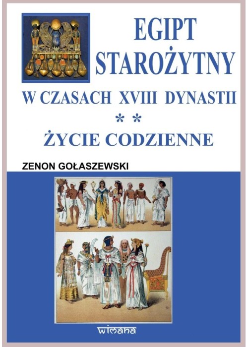 Egipt starożytny w czasach XVIII dynastii. Życie..