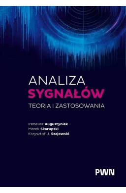 Analiza sygnałów. Teoria i zastosowania