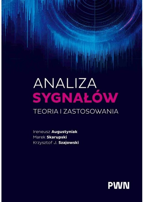 Analiza sygnałów. Teoria i zastosowania