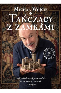 Tańczący z zamkami. Czyli subiektywny przewodnik..