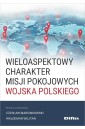 Wieloaspektowy charakter misji pokojowych Wojska..