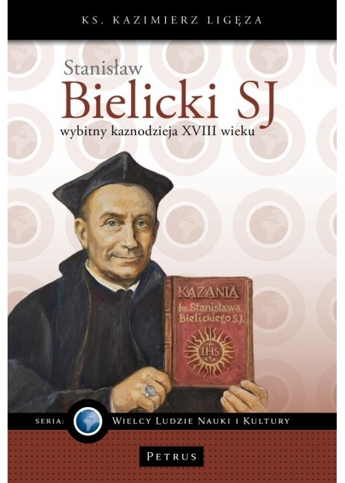 Stanisław Bielicki SJ wybitny kaznodzieja XVIII w.