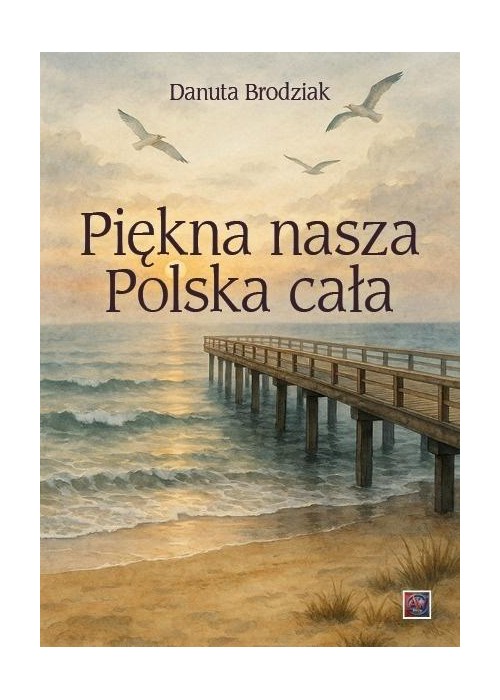 Piękna nasza Polska cała