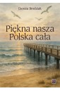Piękna nasza Polska cała