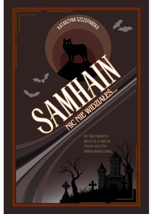 Samhain. Nic nie widziałeś...