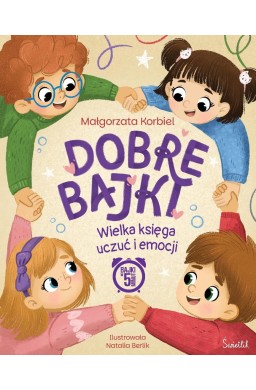 Dobre bajki. Księga uczuć i emocji