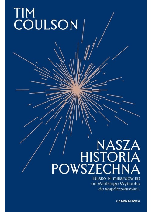 Nasza historia powszechna. Blisko 14 miliardów...