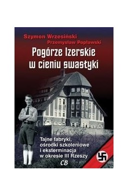 Pogórze Izerskie w cieniu swastyki